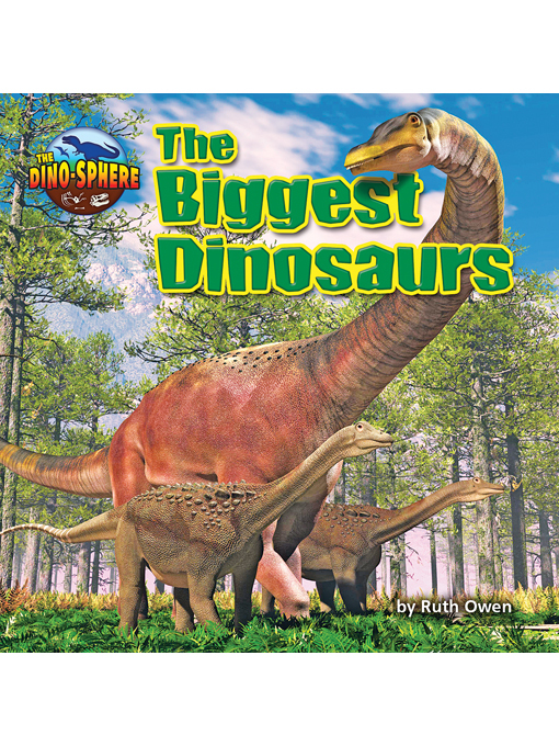 Title details for The Biggest Dinosaurs by Ruth Owen - Available